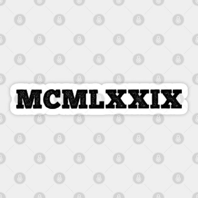 1979 Roman Numerals - 1979 Roman Numerals - Sticker | TeePublic